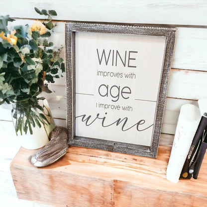 Wine Improves With Age Premium Wood Sign