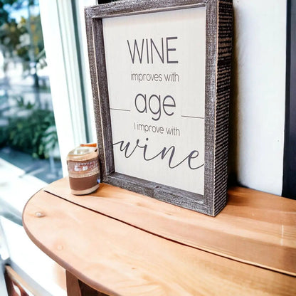 Wine Improves With Age Premium Wood Sign