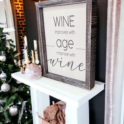 Wine Improves With Age Premium Wood Sign
