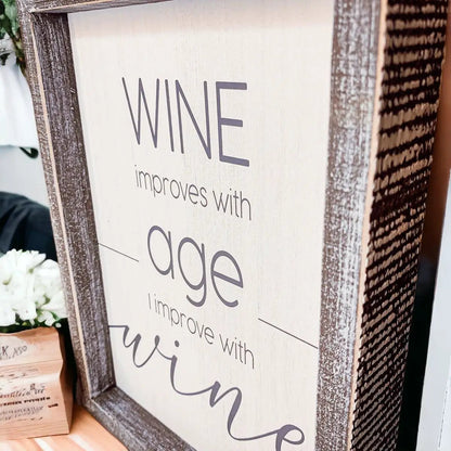 Wine Improves With Age Premium Wood Sign