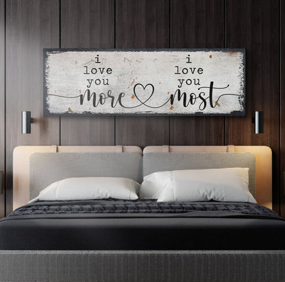 Canvas sign I Love You More I Love You Most Sign II Tailored Canvases, black script text on Tampa Home & Garden Store