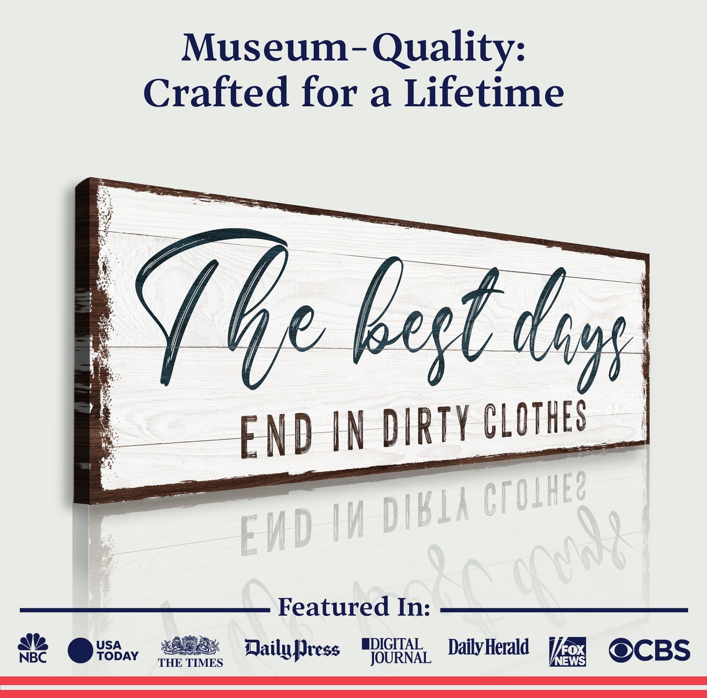 Canvas sign Tailored Canvases with navy script reading The Best Days End In Dirty Clothes on Tampa Home & Garden Store