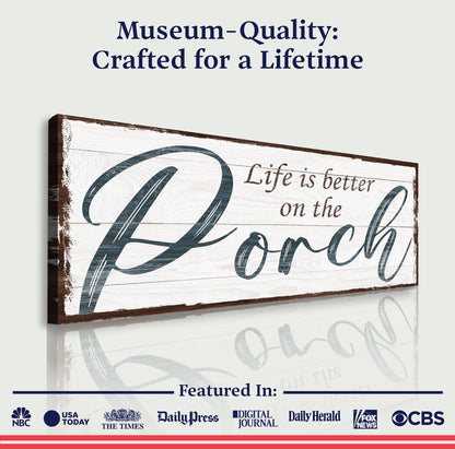 Life Is Better On The Porch Sign II canvas by Tailored Canvases with distressed wood background on Tampa Home & Garden Store