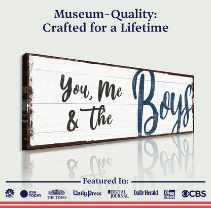 You, Me And The Boys Sign VII canvas by Tailored Canvases with white wood and navy script on Tampa Home & Garden Store