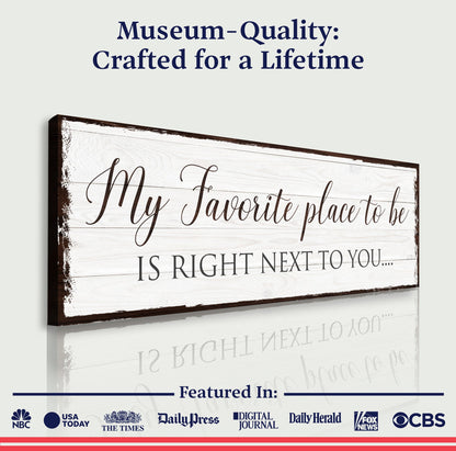 Sign III canvas by Tailored Canvases reads My Favorite place to be next to you on Tampa Home & Garden Store