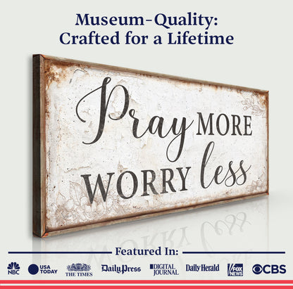 Canvas Pray More Worry Less faith sign by Tailored Canvases with rustic frame on Tampa Home & Garden Store