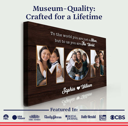 Mother's Day Sign To Us You Are The World II canvas collage by Tailored Canvases woodgrain panel on Tampa Home & Garden Store