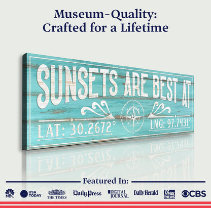 Canvas sign Sunsets Are Best At Coordinates Sign teal weathered wood Tailored Canvases on Tampa Home & Garden Store