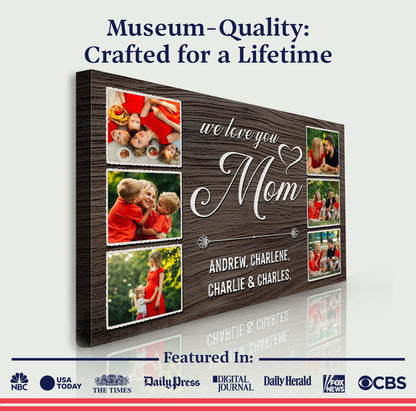 Canvas Mother's Day Sign We Love You Mom collage Tailored Canvases on Tampa Home & Garden Store