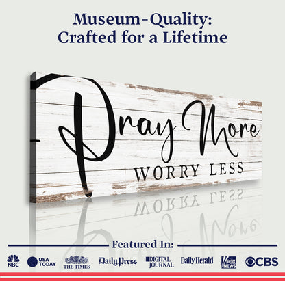 Pray More Worry Less Faith Sign III canvas by Tailored Canvases, whitewashed woodgrain on Tampa Home & Garden Store