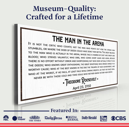 Canvas The Man In The Arena Sign VIII by Tailored Canvases; white surface, bold black text on Tampa Home & Garden Store