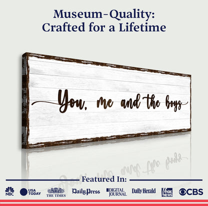 You, Me, And The Boys Sign canvas with rustic whitewashed wood background by Tailored Canvases on Tampa Home & Garden Store