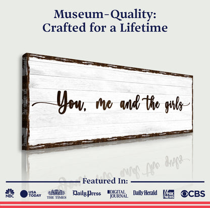 Canvas You, Me, And The Girls Sign by Tailored Canvases with brown script on rustic white plank on Tampa Home & Garden Store