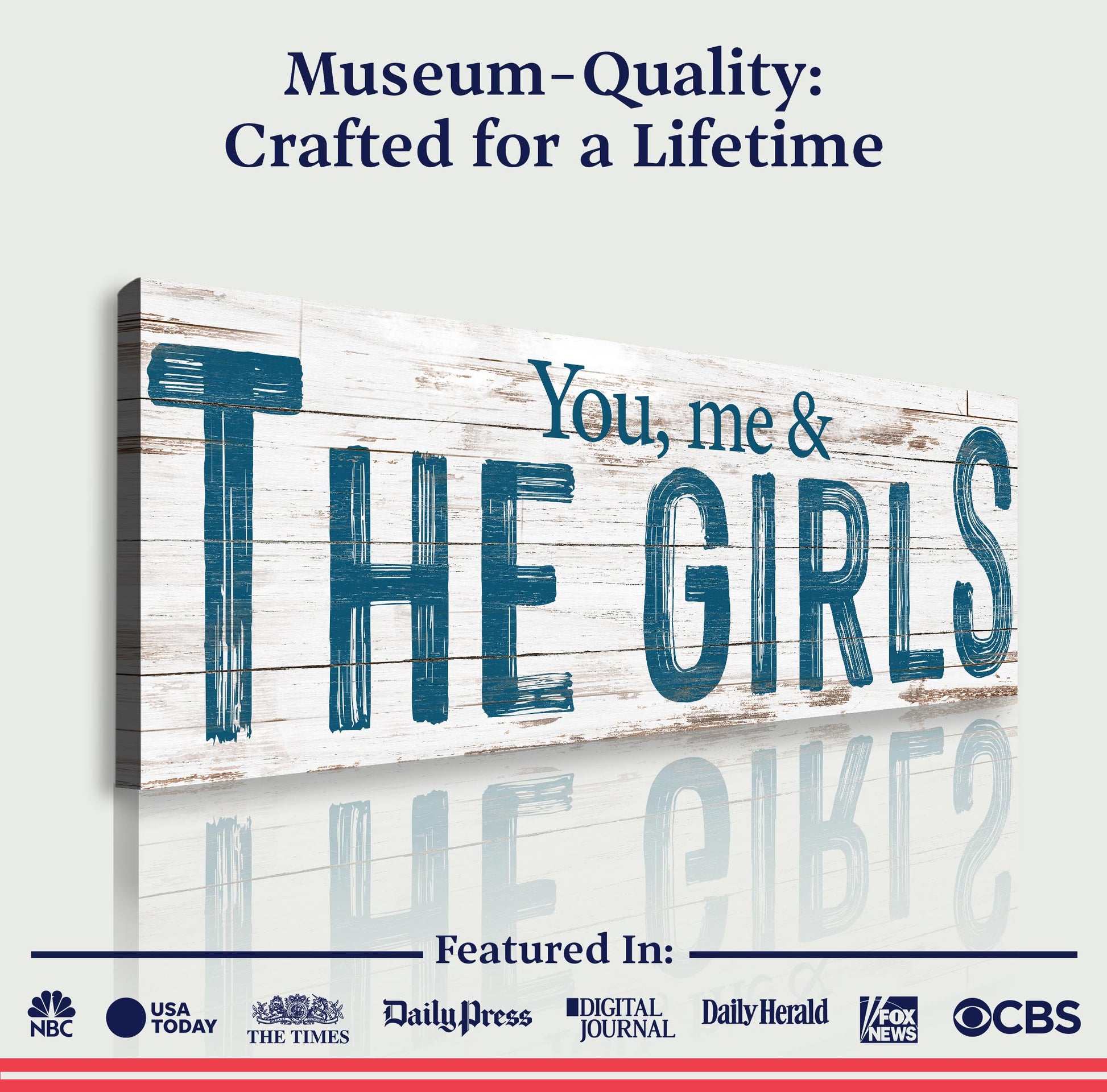 You, Me And The Girls Sign II canvas by Tailored Canvases on distressed whitewashed wood on Tampa Home & Garden Store