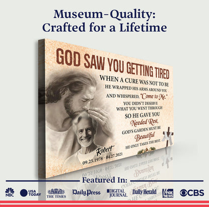 Personalized God Saw You Getting Tired Memorial Sign III canvas by Tailored Canvases, crafting canvas on Tampa Home & Garden Store
