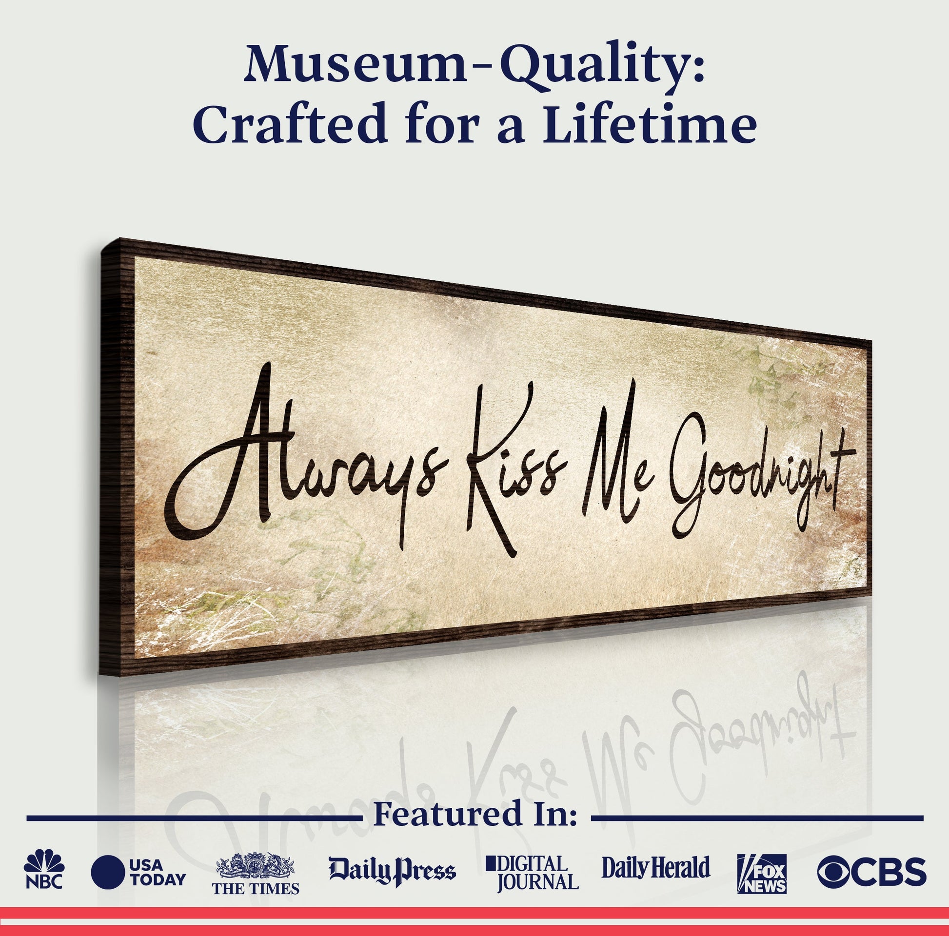 Always Kiss Me Goodnight Sign VI canvas by Tailored Canvases; wood-framed vintage script on Tampa Home & Garden Store