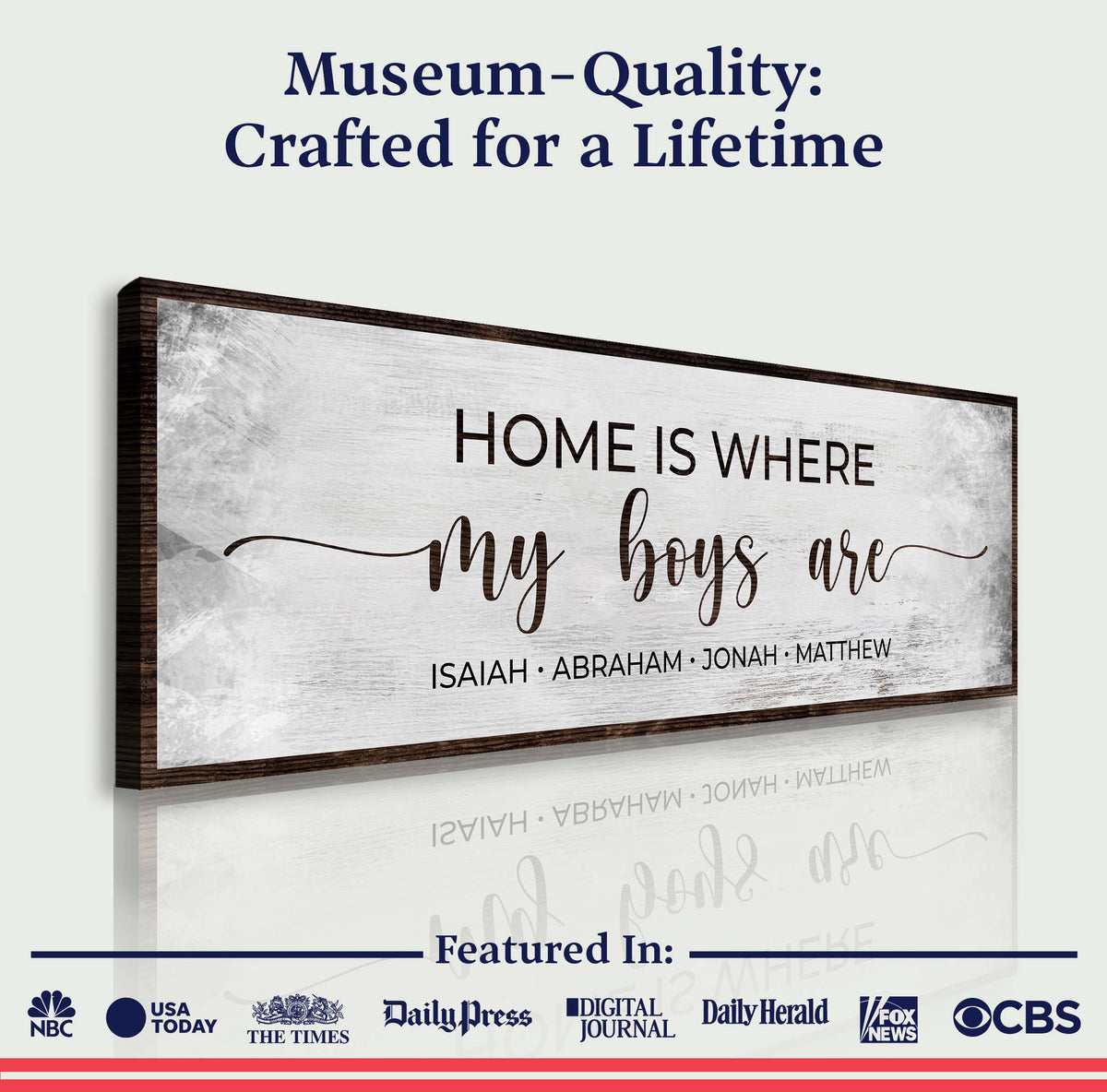 Home Is Where My Boys Are Sign II canvas by Tailored Canvases rustic white with dark wood frame on Tampa Home & Garden Store