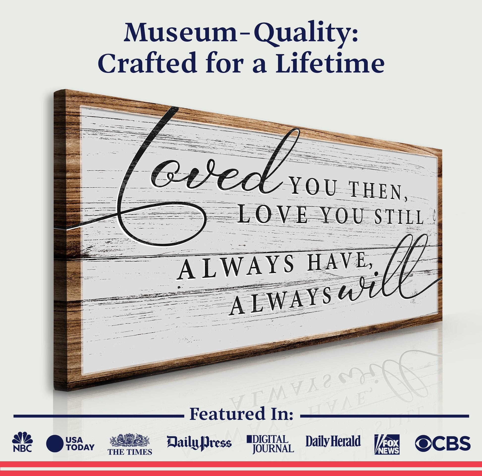 Love You Still Sign II canvas with rustic wood frame and distressed white panel Tailored Canvases on Tampa Home & Garden Store