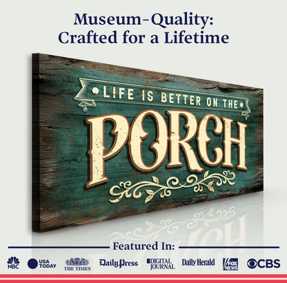 Life Is Better On The Porch Sign III canvas by Tailored Canvases; distressed teal wood plaque on Tampa Home & Garden Store