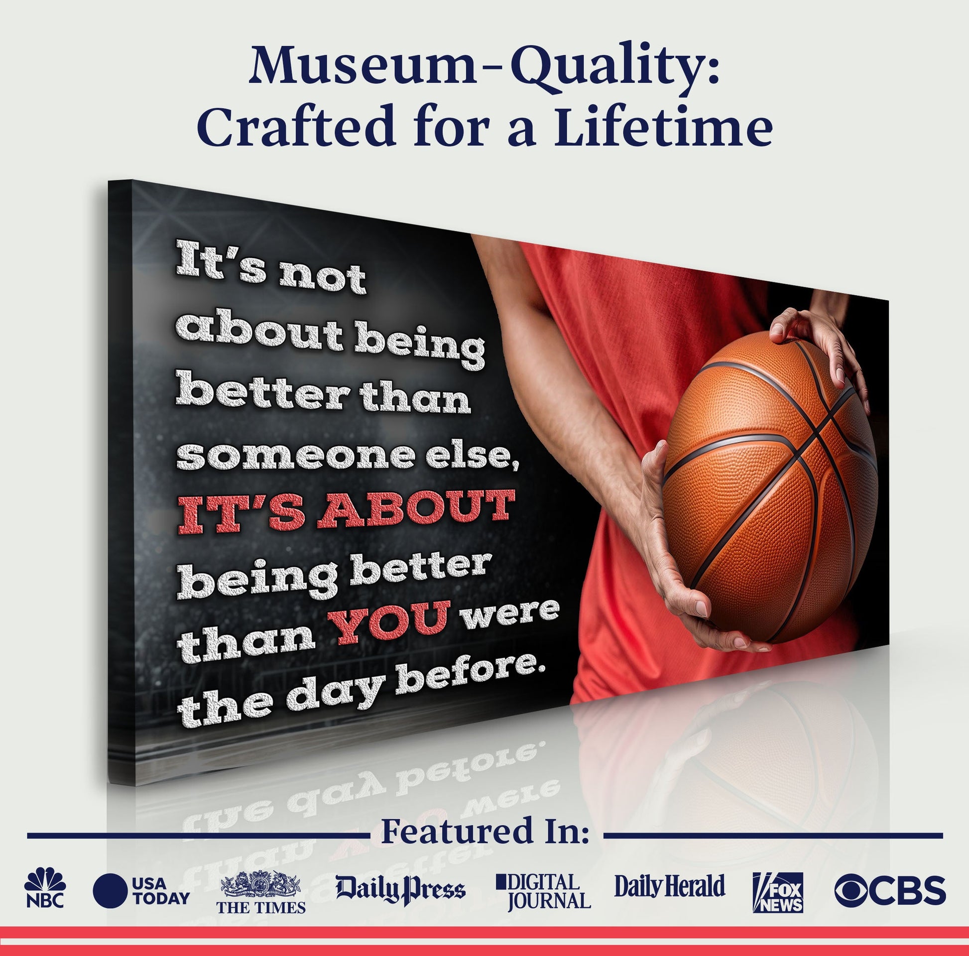 Canvas It's Not About Being Better by Tailored Canvases white text and basketball on backdrop on Tampa Home & Garden Store