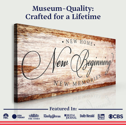 New Home New Beginning New Memories Sign IV canvas by Tailored Canvases rustic wood grain on Tampa Home & Garden Store
