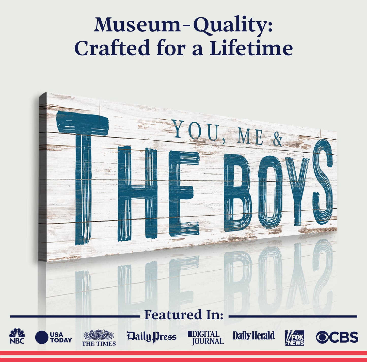Canvas sign You, Me And The Boys Sign VIII on distressed wood with lettering Tailored Canvases on Tampa Home & Garden Store