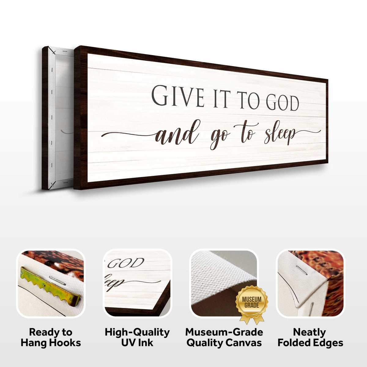 Tailored Canvases canvas sign Give It To God And Go To Sleep with white plank background and dark wood frame on Tampa Home & Garden Store