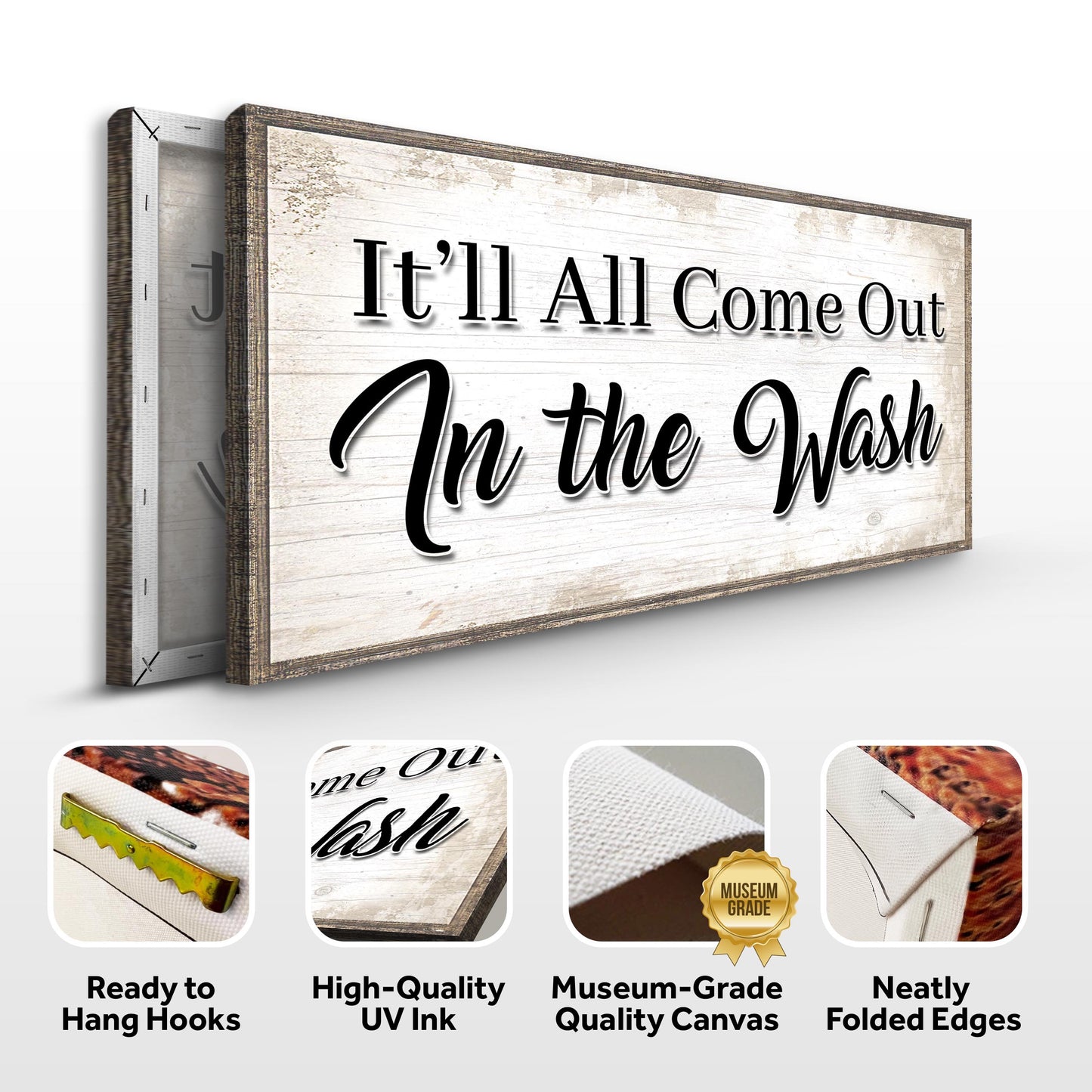 Canvas wall sign with white wood panel reading It’ll All Come Out In the Wash in script on Tampa Home & Garden Store