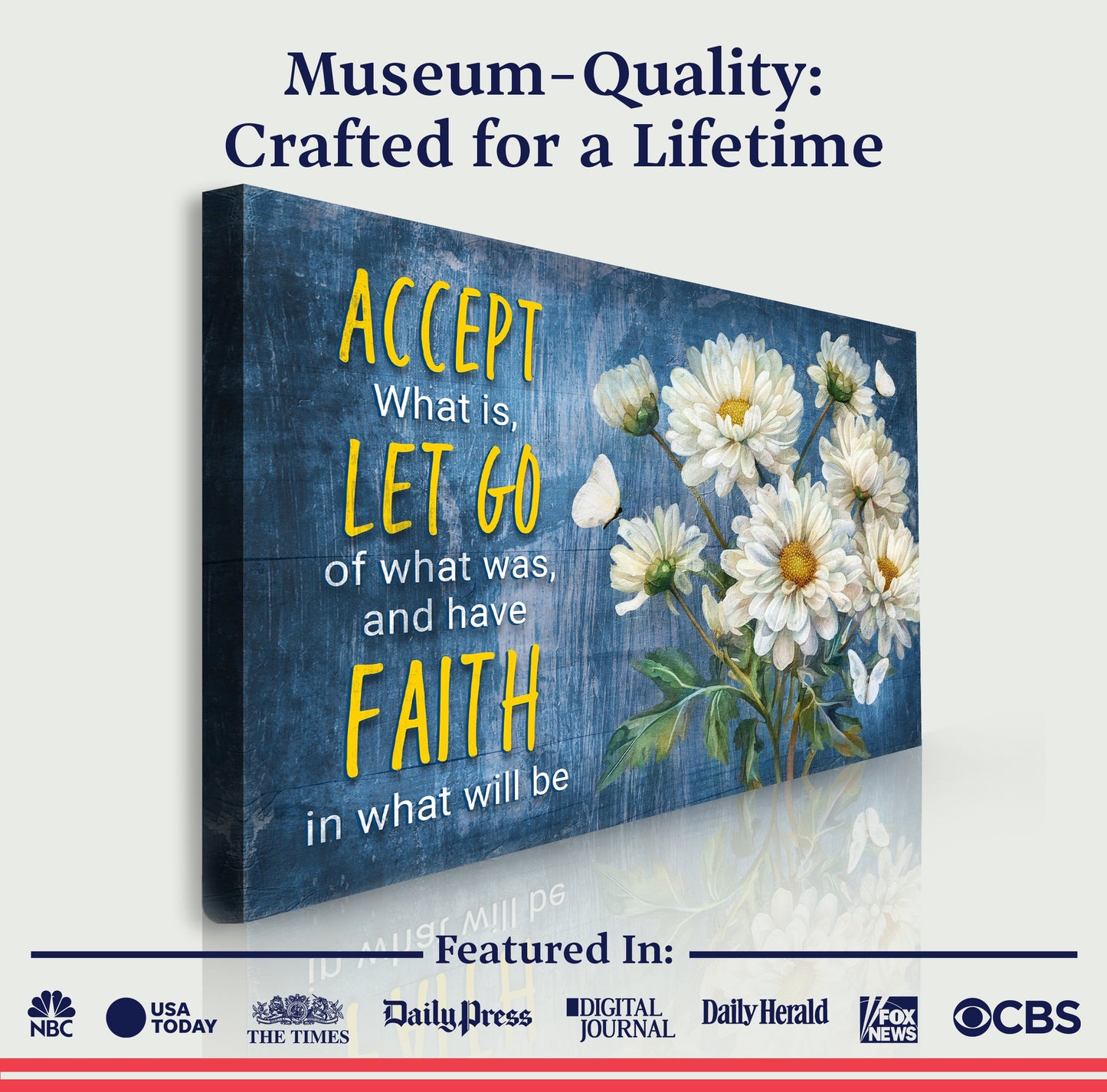 Canvas Accept Let Go And Have Faith II by Tailored Canvases on blue wood with white daisies on Tampa Home & Garden Store