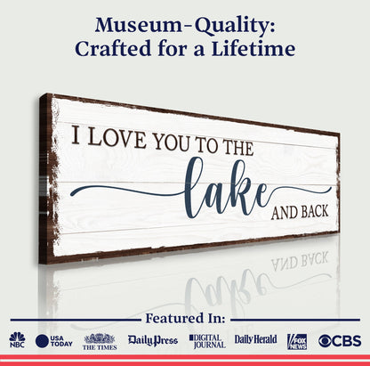 Love You To The Lake And Back Sign III canvas crafting sign with distressed white wood plank design on Tampa Home & Garden Store