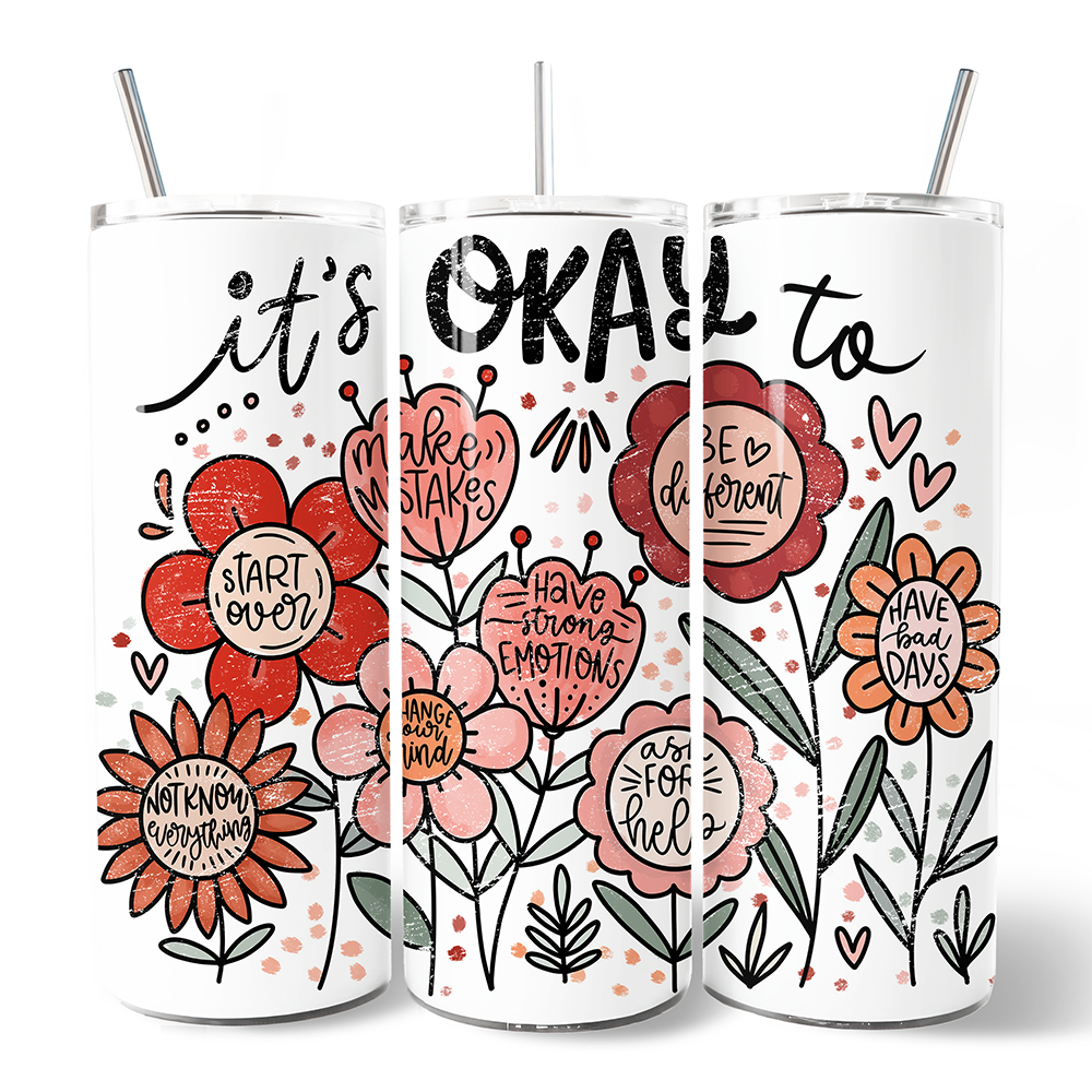 It's Okay Floral Affirmation 20oz Personalized Tumbler With Lid and Stainless Steel Straw, Boho Motivational Travel Mug Gift - Tampa Home & Garden Store