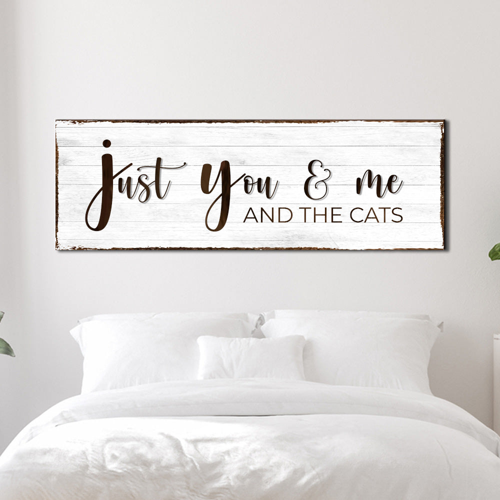 Just You, Me & The Cats canvas sign on whitewashed wood with brown script by Tailored Canvases on Tampa Home & Garden Store