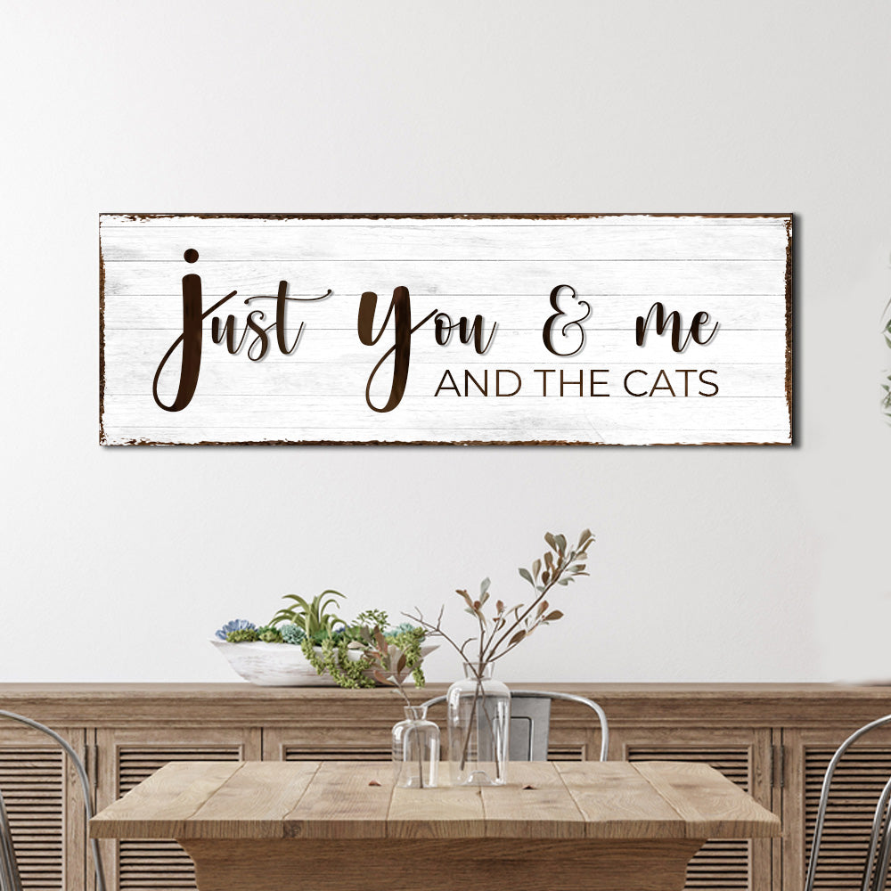 Just You, Me, And The Cats Sign canvas decor on whitewashed wood panel Tailored Canvases on Tampa Home & Garden Store