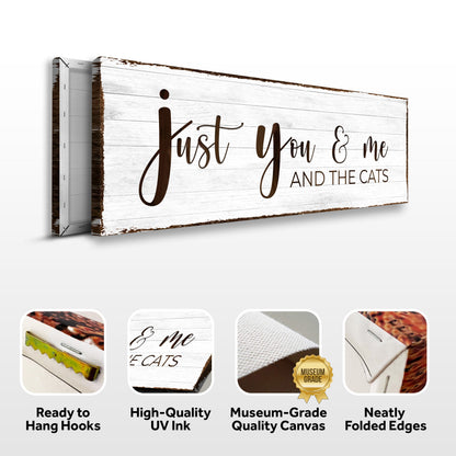 Just You, Me, And The Cats Sign canvas by Tailored Canvases on whitewashed wood with script on Tampa Home & Garden Store