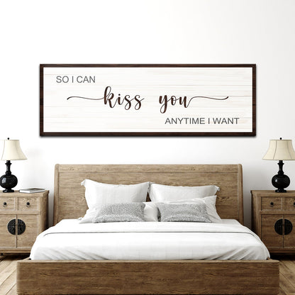 Canvas sign So I Can Kiss You Anytime I Want II from Tailored Canvases, whitewashed wood frame on Tampa Home & Garden Store