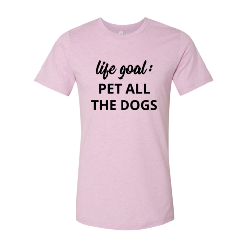 Life Goal To Pet All Dogs T-Shirt - Tampa Home & Garden Store