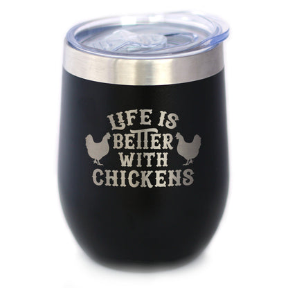 Life is Better with Chickens - Chicken Wine Tumbler with Sliding Lid - Stemless Stainless Steel Insulated Cup - Funny Outdoor Camping Mug - Tampa Home & Garden Store