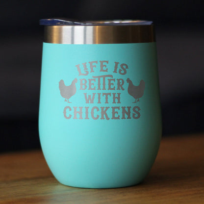 Life is Better with Chickens - Chicken Wine Tumbler with Sliding Lid - Stemless Stainless Steel Insulated Cup - Funny Outdoor Camping Mug - Tampa Home & Garden Store