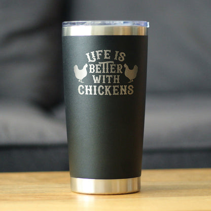 Life is Better with Chickens - Insulated Coffee Tumbler Cup with Sliding Lid - Stainless Steel Insulated Mug - Funny Chicken Gifts for Men & Women - Tampa soil911.com