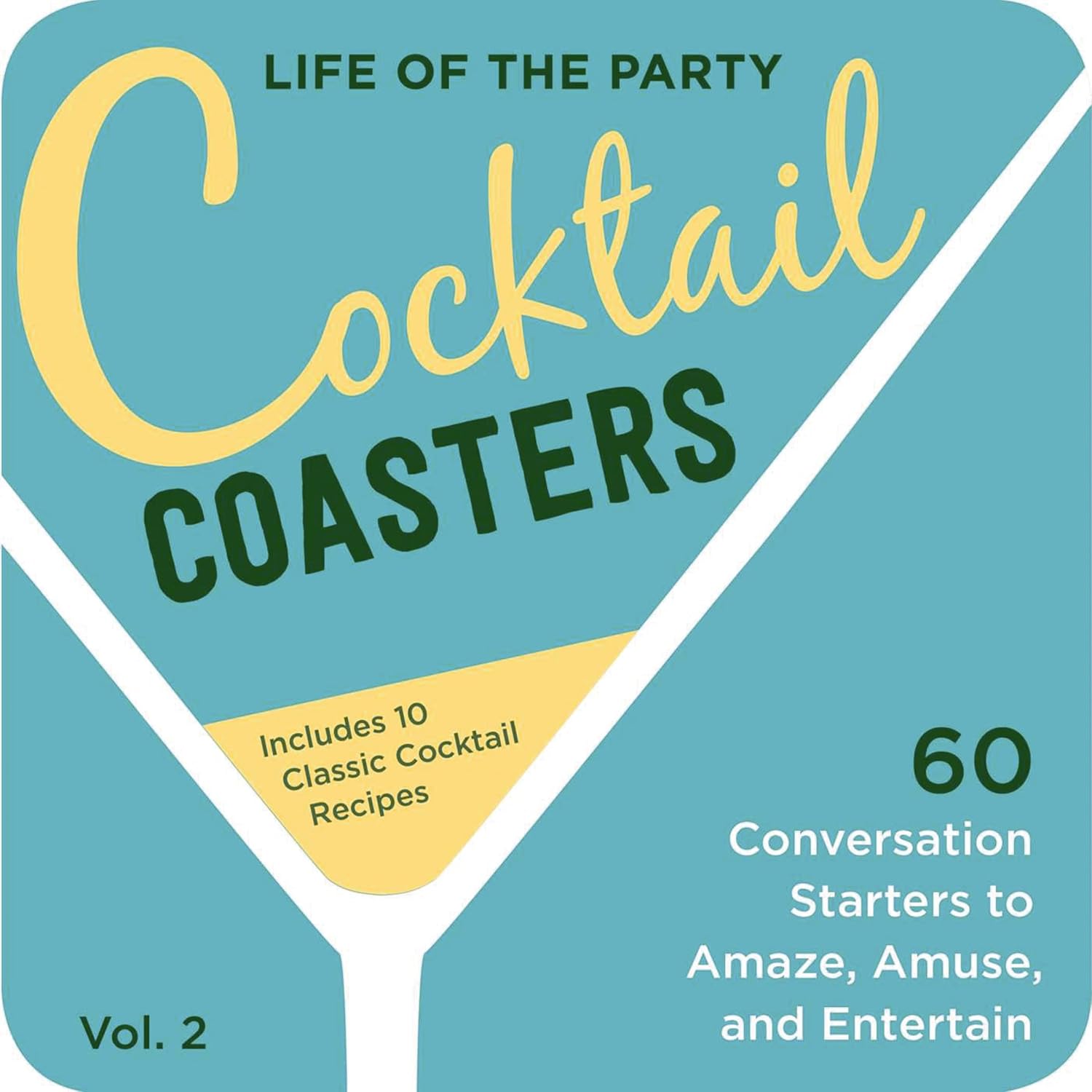 Life of the Party Cocktail Coasters: 60 Conversation Starters to Amaze, Amuse, and Entertain - Tampa Home & Garden Store