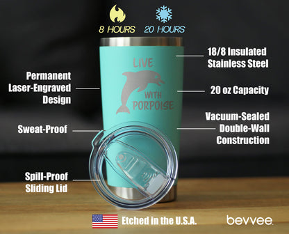 Live With Porpoise - 20 oz Coffee Tumbler - Tampa Home & Garden Store