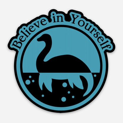 Loch Ness Monster Silhouette "Believe in Yourself" 3" Sticker - Tampa Home & Garden Store