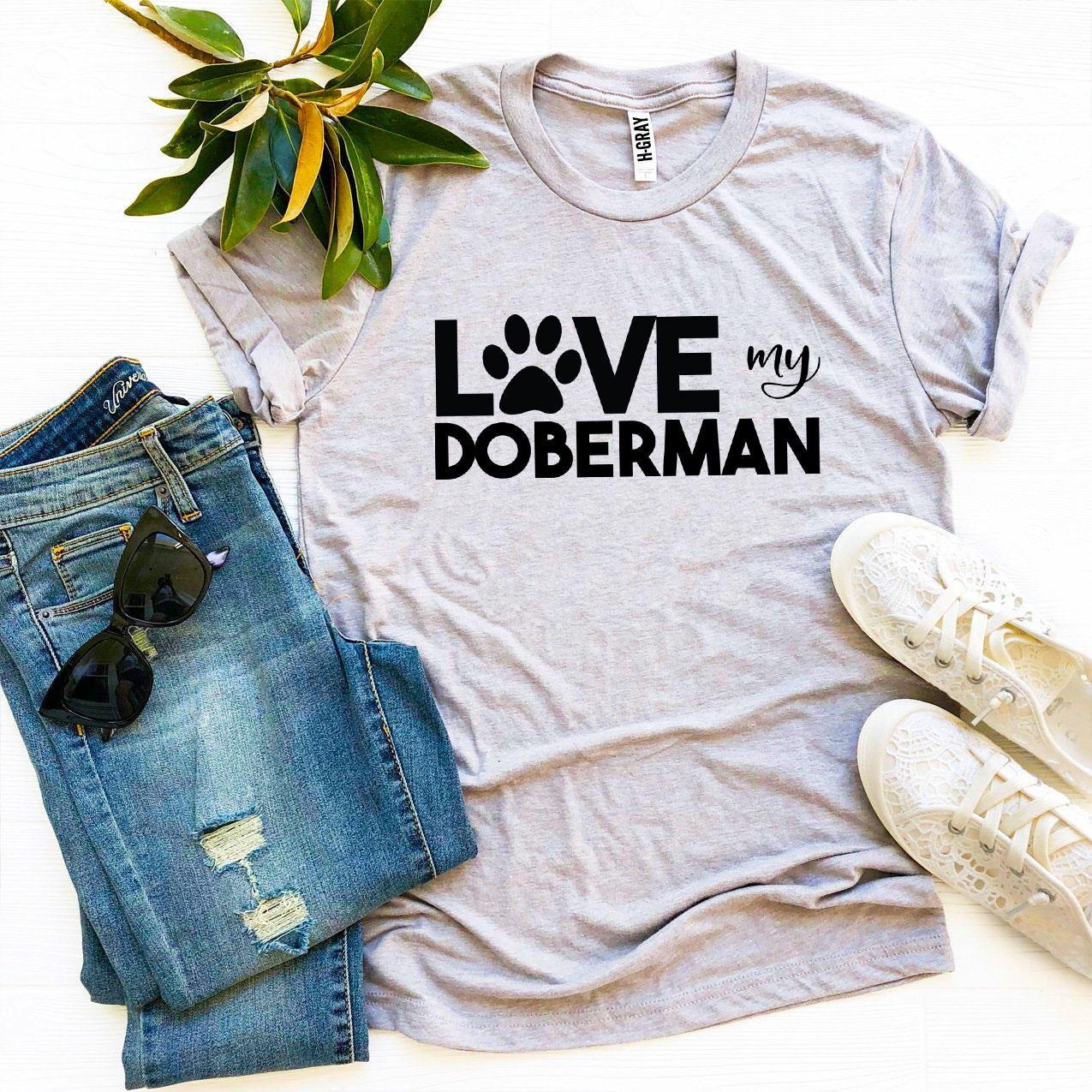 Love My Doberman T-Shirt - Tampa Home & Garden Store