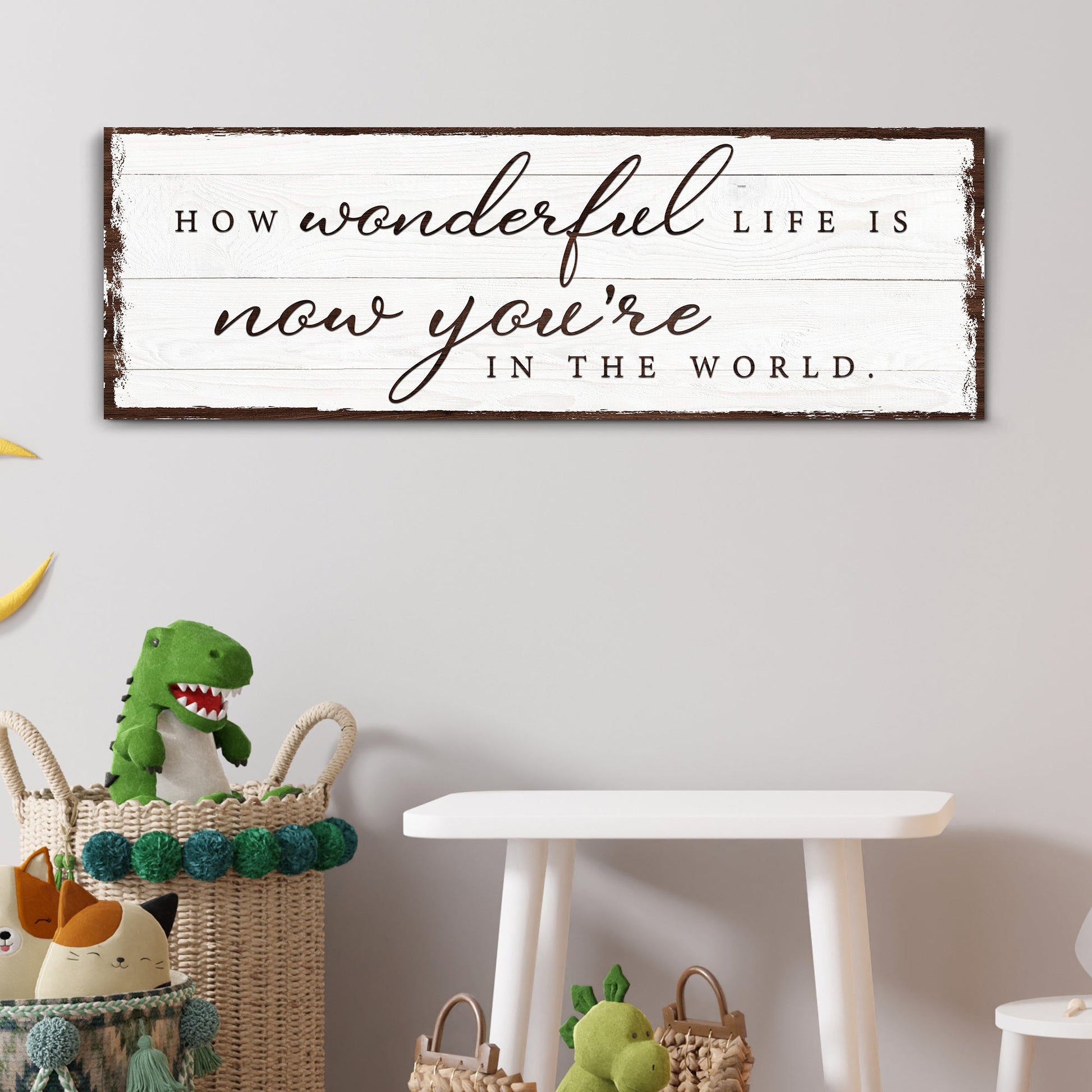 Canvas sign How Wonderful Life Is Now You're In The World on white planks Tailored Canvases on Tampa Home & Garden Store