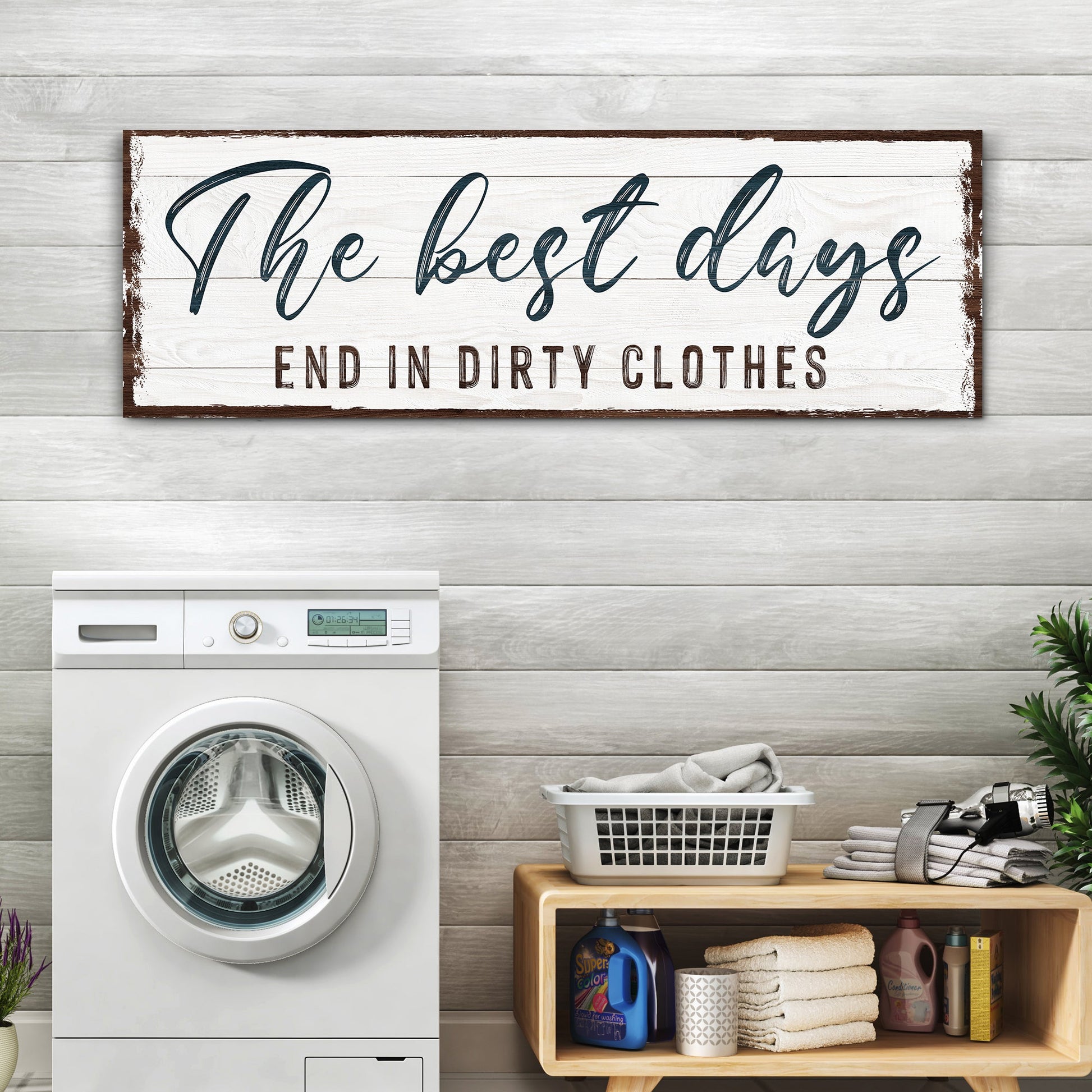 Canvas sign The Best Days End In Dirty Clothes whitewashed wood backdrop navy script on Tampa Home & Garden Store