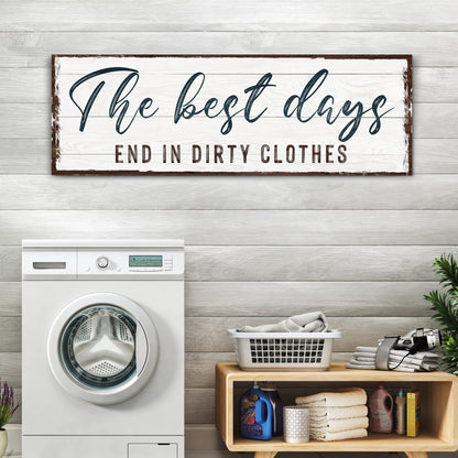 Canvas sign The Best Days End In Dirty Clothes whitewashed wood backdrop navy script on Tampa Home & Garden Store