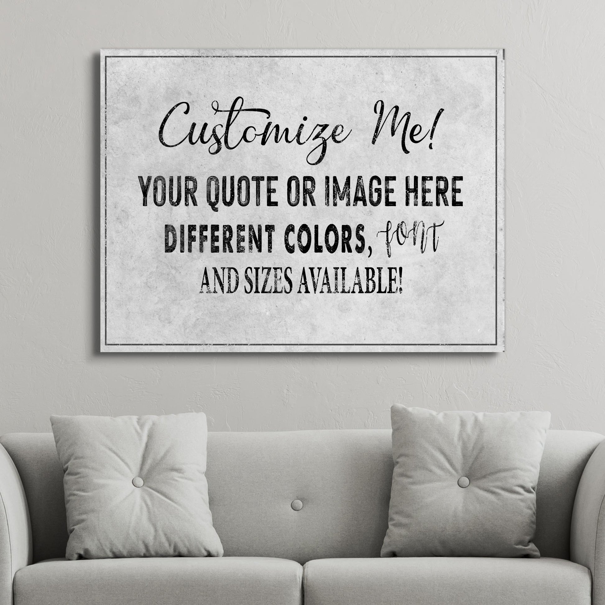 Canvas sign by Tailored Canvases with distressed gray texture and Customize Me script on Tampa Home & Garden Store