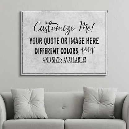 Canvas sign by Tailored Canvases with distressed gray texture and Customize Me script on Tampa Home & Garden Store