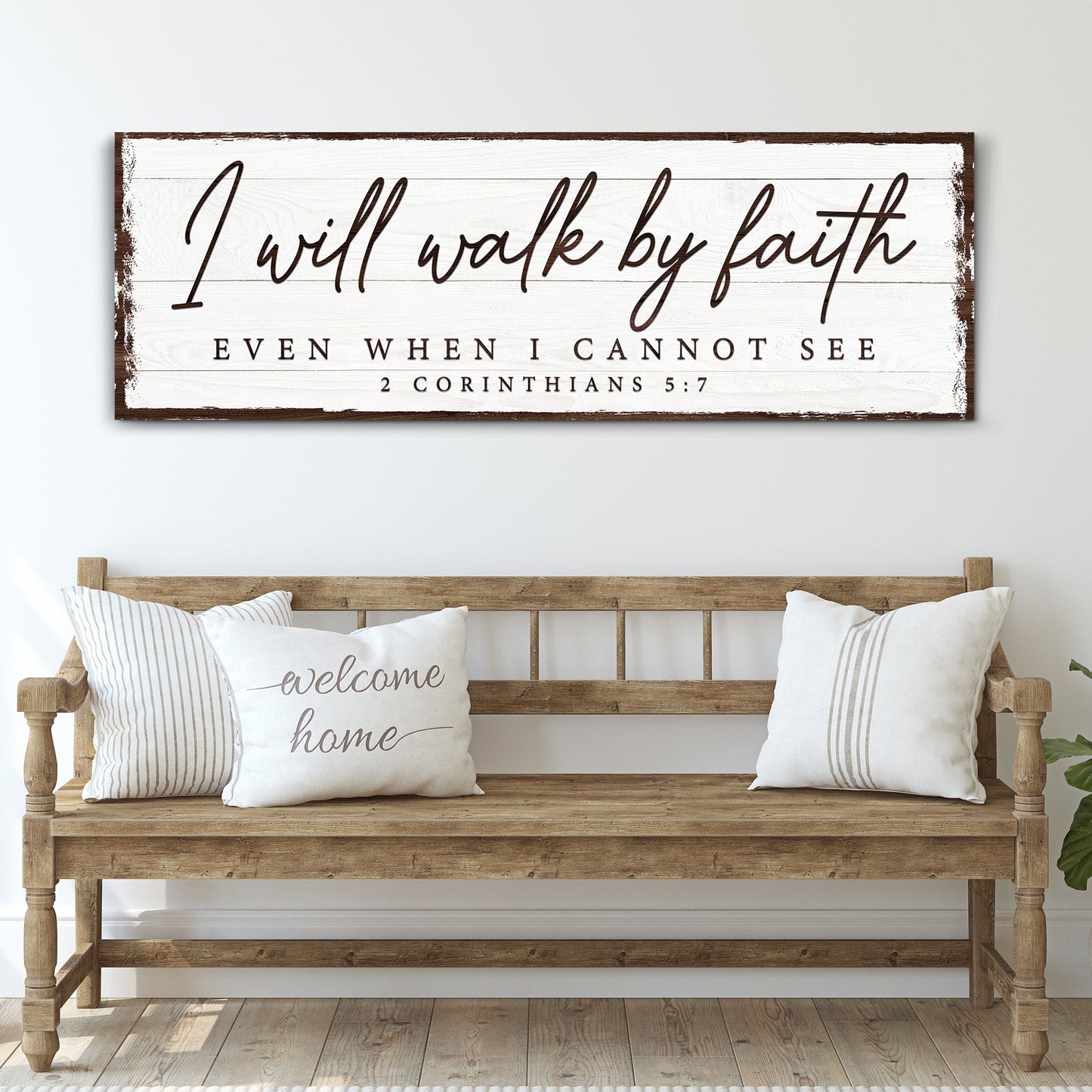 Canvas sign I Will Walk By Faith 2 Corinthians 5:7 on whitewashed wood with brown frame on Tampa Home & Garden Store