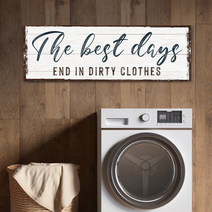 Canvas sign Best Days End In Dirty Clothes navy script on distressed white wood on Tampa Home & Garden Store